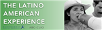 The Latino American Experience